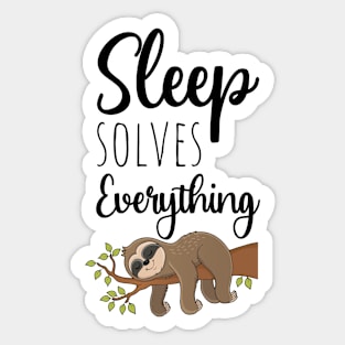 Sleep Solves Everything Sticker